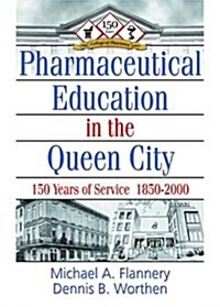 Pharmaceutical Education in the Queen City (Paperback)