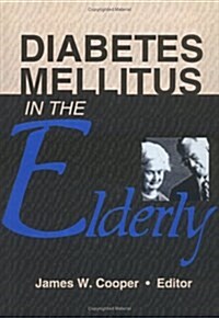 Diabetes Mellitus in the Elderly (Hardcover)