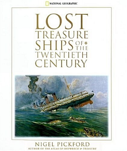 Lost Treasure Ships of the Twentieth Century (Hardcover)