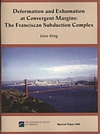 Deformation and Exhumation at Convergent Margins, The Franciscan Subduction Complex (Paperback)