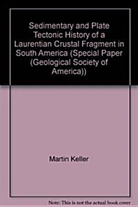 Sedimentary and Plate Tectonic History of a Laurentian Crustal Fragment in South America (Paperback)