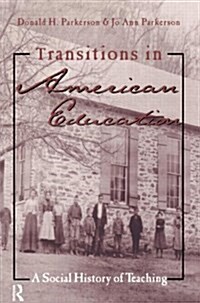 Transitions in American Education (Hardcover)