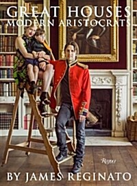 Great Houses, Modern Aristocrats (Hardcover)