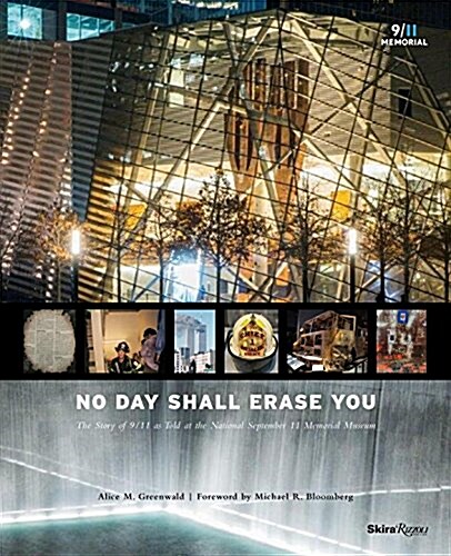 No Day Shall Erase You: The Story of 9/11 as Told at the September 11 Museum (Hardcover)