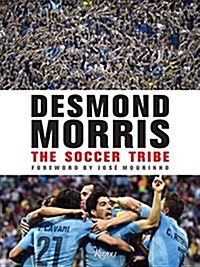 The Soccer Tribe (Hardcover)