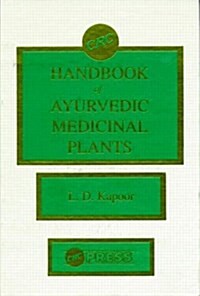 CRC Handbook of Ayurvedic Medicinal Plants (Hardcover)