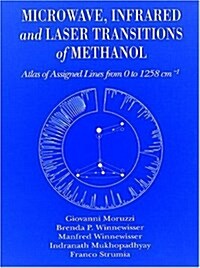 Microwave, Infrared, and Laser Transitions of Methanol (Hardcover)