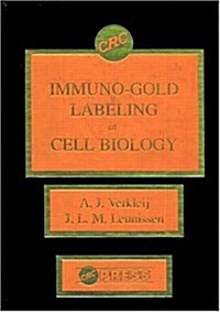Immuno-Gold Labeling in Cell Biology (Hardcover)