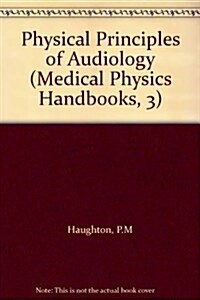 Physical Principles of Audiology (Hardcover)