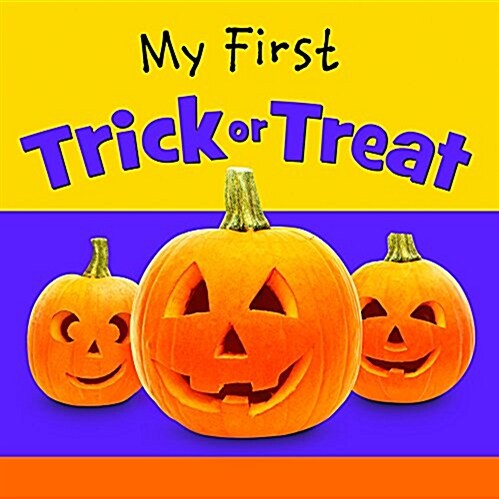 My First Trick or Treat (Board Books)