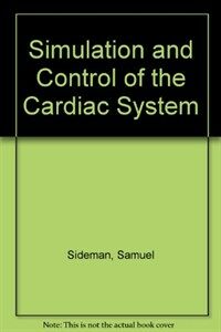 Simulation and control of the cardiac system