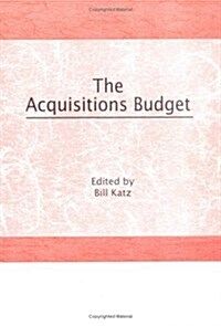 The Acquisitions Budget (Hardcover)