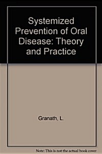 Systematized Prevention of Oral Disease (Hardcover)