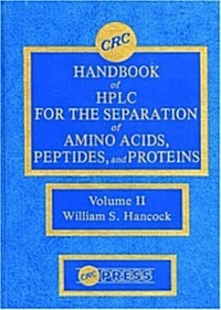 CRC Handbook of Hplc for the Separation of Amino Acids, Peptides, and Proteins (Hardcover)
