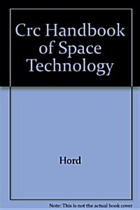 CRC Handbook of Space Technology (Hardcover)