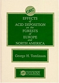 Effects of Acid Deposition on the Forests of Europe and North America (Hardcover)