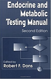Endocrine and Metabolic Testing Manual (Paperback, 2nd, Spiral, Subsequent)