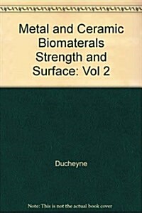 Metal and Ceramic Biomaterials (Hardcover)