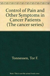 Control of pain and other symptoms in cancer patients