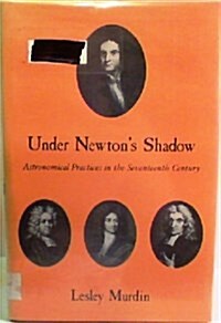 Under Newtons Shadow (Hardcover)
