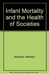 Infant Mortality and the Health of Societies (Paperback)