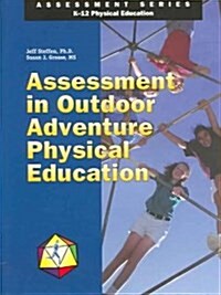 Assessment in Outdoor/Adventure Physical Education (Paperback, 1st)