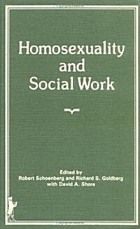 Homosexuality and Social Work (Hardcover)