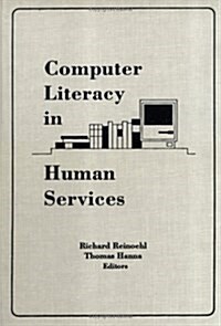 Computer Literacy in Human Services (Hardcover)