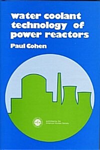 Water Coolant Technology of Power Reactors (Hardcover, Reprint)