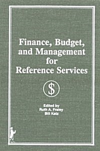 Finance, Budget, and Management for Reference Services (Hardcover)