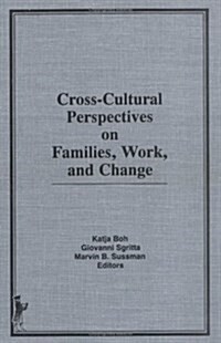 Cross Cultural Perspectives on Families, Work, and Change (Hardcover)