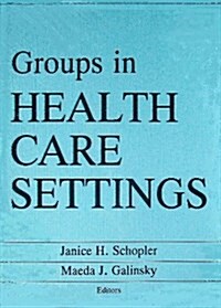 Groups in Health Care Settings (Paperback)