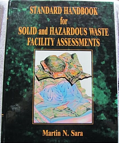 Standard Handbook for Solid and Hazardous Waste Facility Assessments (Hardcover)
