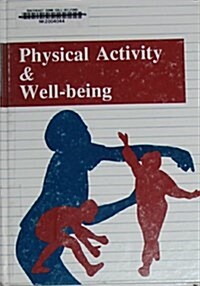 Physical Activity and Well Being (Paperback)