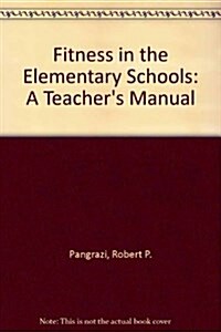 Fitness in the Elementary Schools (Paperback, 2nd)