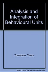 Analysis and Integration of Behavioral Units (Hardcover)