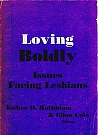 Loving Boldly (Paperback)