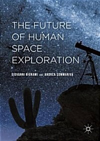 The Future of Human Space Exploration (Hardcover)