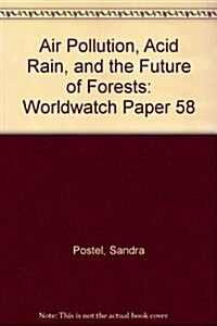 Air Pollution, Acid Rain, and the Future of Forests (Paperback)