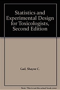 Statistics and Experimental Design for Toxicologists (Hardcover, 2nd, Subsequent)