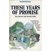 These Years of Promise (Paperback)