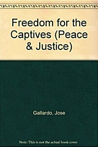 Freedom for the Captives (Paperback)