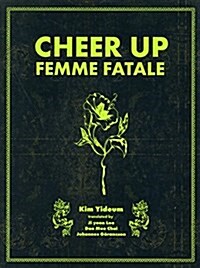 Cheer Up, Femme Fatal (Paperback)