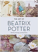 The Art of Beatrix Potter: Sketches, Paintings, and Illustrations (Hardcover)