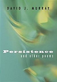 Persistence and Other Poems (Paperback)