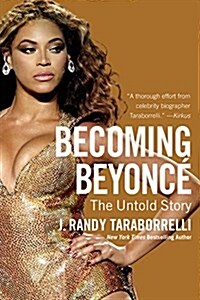 Becoming Beyonc? The Untold Story (Paperback)