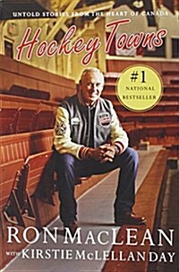 Hockey Towns: Untold Stories from the Heart of Canada (Paperback)