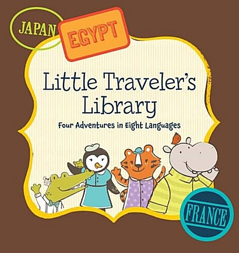 Little Travelers Library: Four Adventures in Eight Languages (Boxed Set)