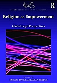 Religion as Empowerment : Global Legal Perspectives (Hardcover)