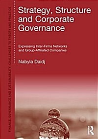 Strategy, Structure and Corporate Governance : Expressing Inter-Firm Networks and Group-Affiliated Companies (Hardcover)